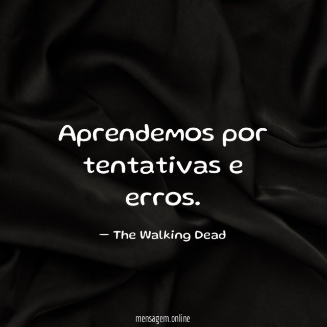 Aprendemos por tentativas e erros