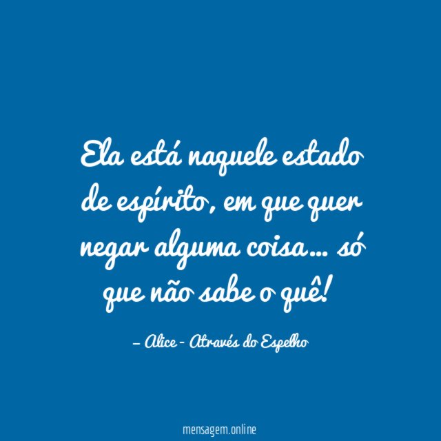 Ela está naquele estado de espírito