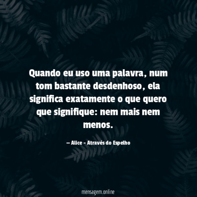Quando eu uso uma palavra