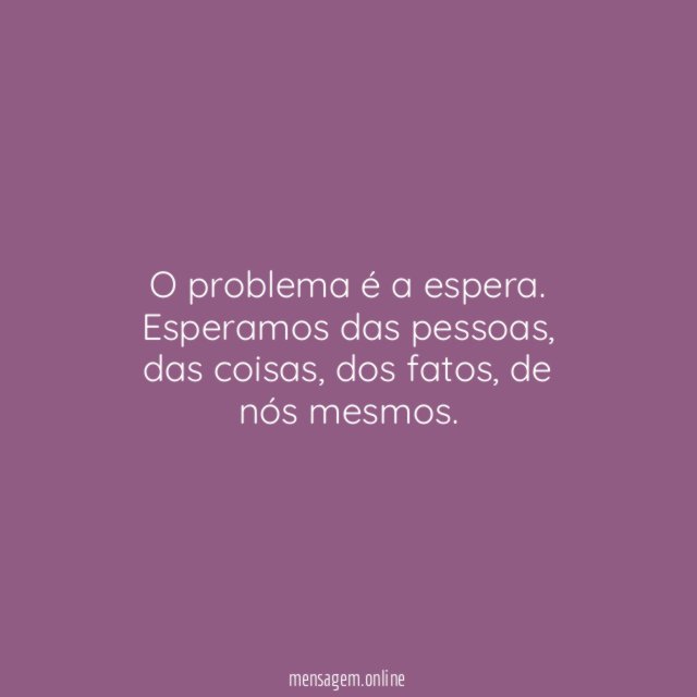 O problema é a espera