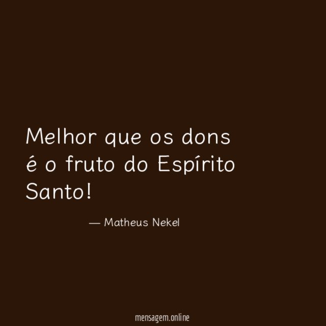 Melhor que os dons é o fruto do Espírito Santo