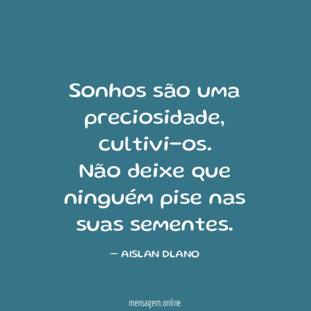 Sonhos são uma preciosidade