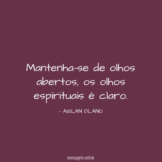 Mantenha-se de olhos abertos