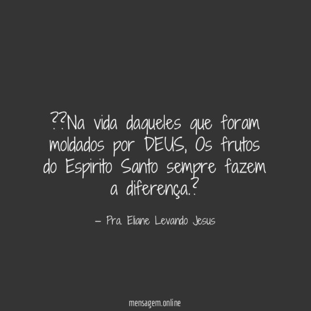 ??Na vida daqueles que foram moldados por DEUS