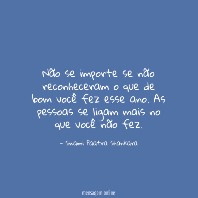 Não se importe se não reconheceram o que