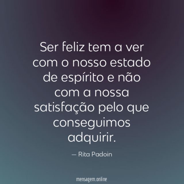 Ser feliz tem a ver com o nosso
