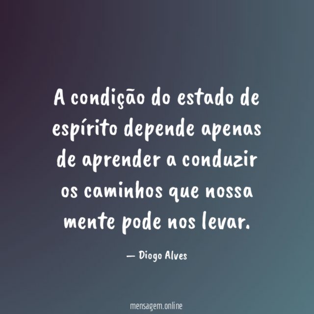 A condição do estado de espírito depende apenas