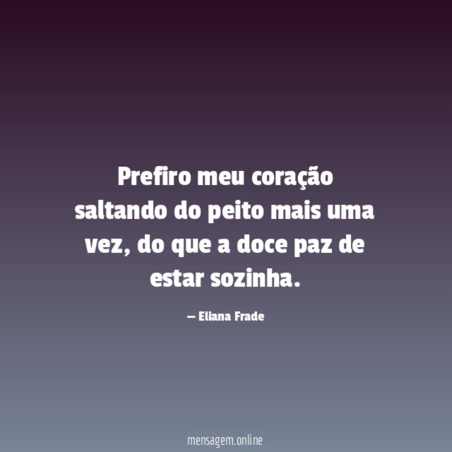Prefiro meu coração saltando do peito mais uma vez