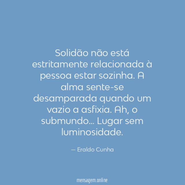 Solidão não está estritamente relacionada à pessoa estar sozinha