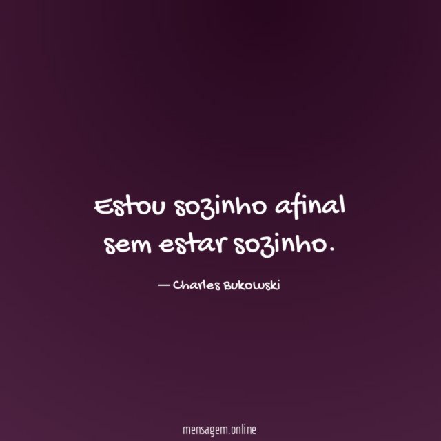 Estou sozinho afinal sem estar sozinho
