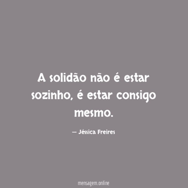 A solidão não é estar sozinho