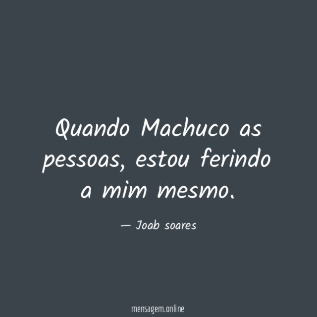 Quando Machuco as pessoas