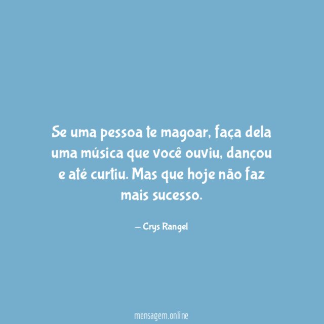 Se uma pessoa te magoar