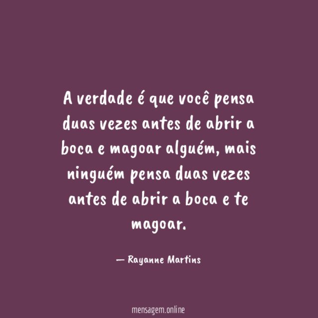 A verdade é que você pensa duas vezes