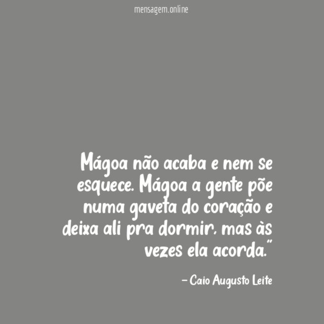 Mágoa não acaba e nem se esquece