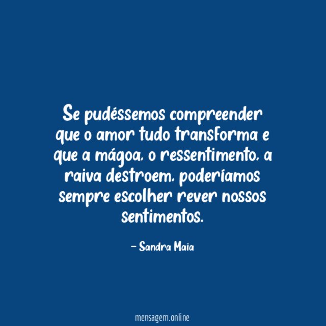 Se pudéssemos compreender que o amor tudo transforma