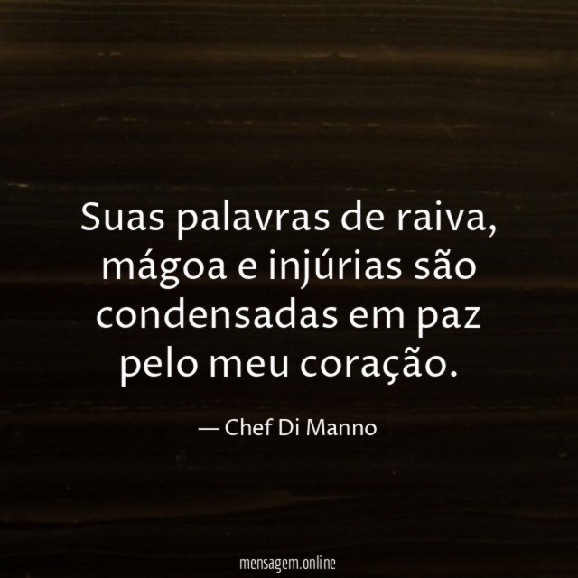 Suas palavras de raiva
