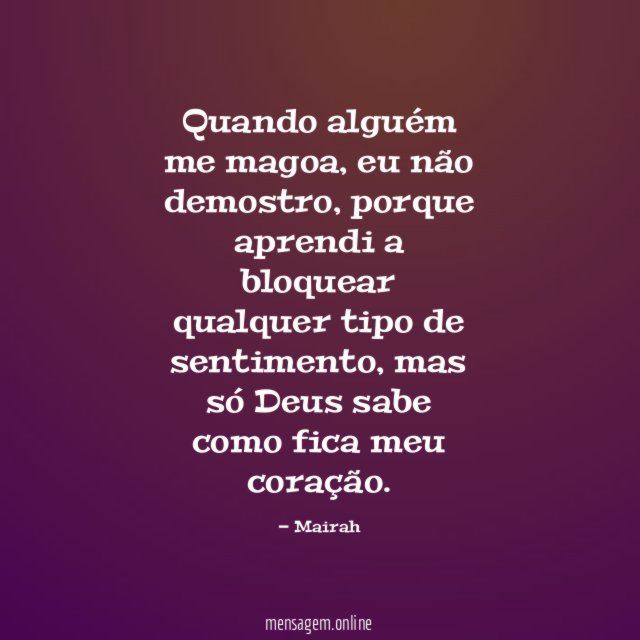 Quando alguém me magoa