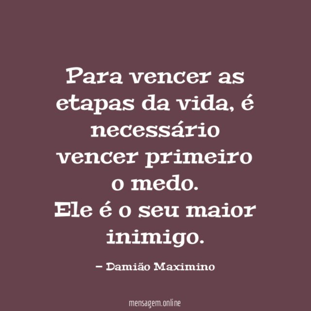 Para vencer as etapas da vida