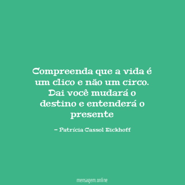Compreenda que a vida é um clico e não um circo