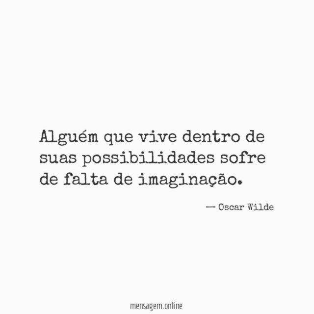 Alguém que vive dentro de suas possibilidades sofre