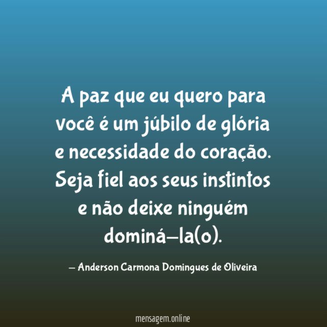 A paz que eu quero para você é