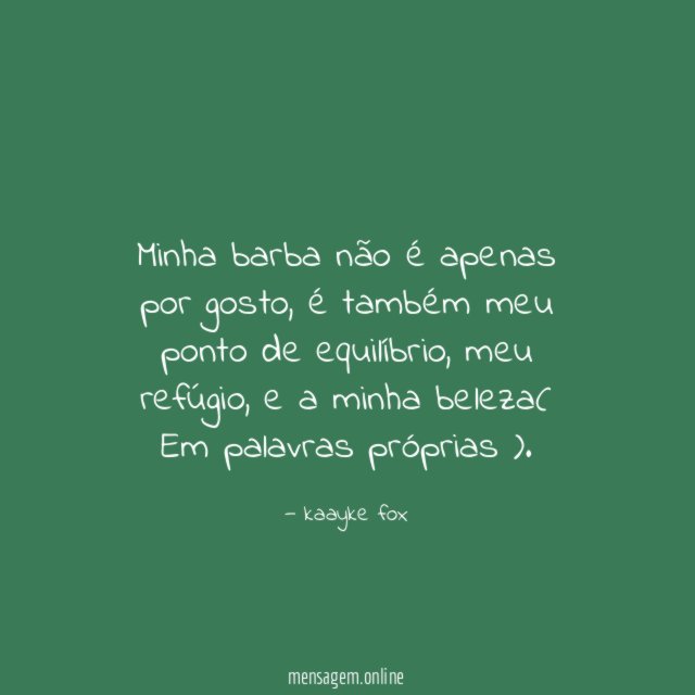Minha barba não é apenas por gosto