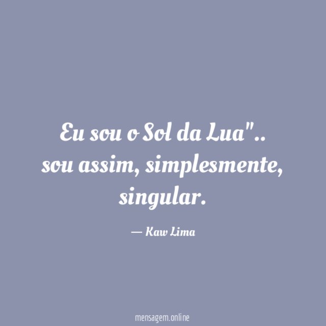 Eu sou o Sol da Lua"