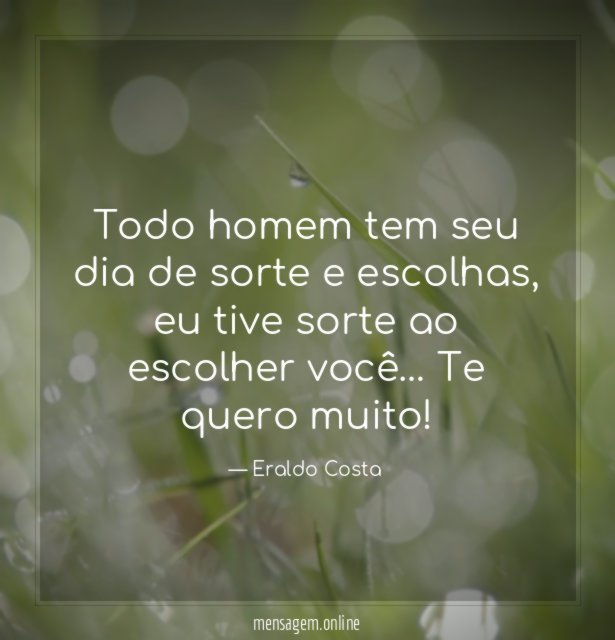 Todo homem tem seu dia de sorte e escolhas