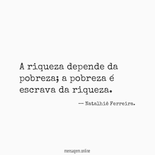 A riqueza depende da pobreza