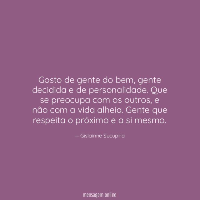 Gosto de gente do bem