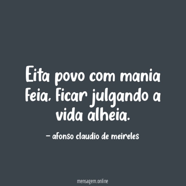 Eita povo com mania feia