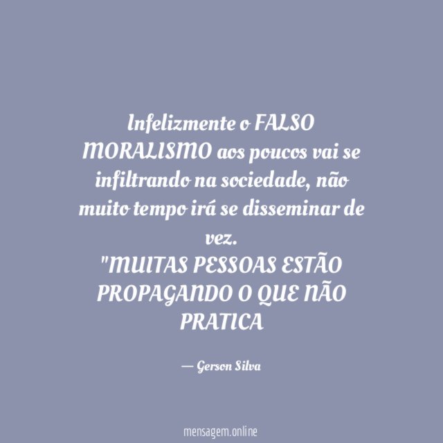Infelizmente o FALSO MORALISMO aos poucos vai se infiltrando na sociedade, não muito tempo irá se disseminar de vez.