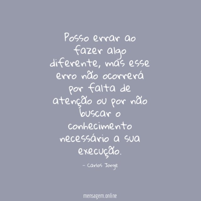 Posso errar ao fazer algo diferente