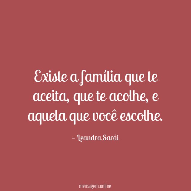 Existe a família que te aceita