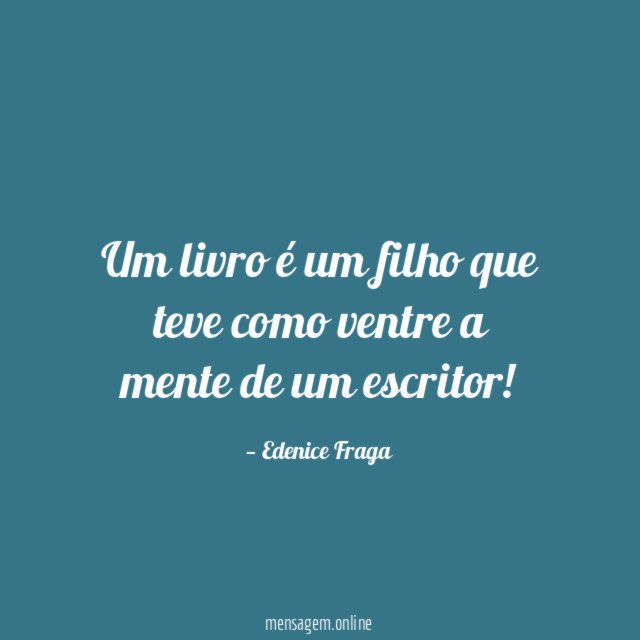 Um livro é um filho que teve como
