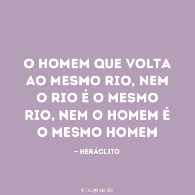 O homem que volta ao mesmo rio