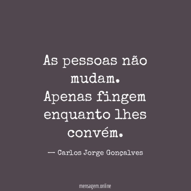 As pessoas não mudam