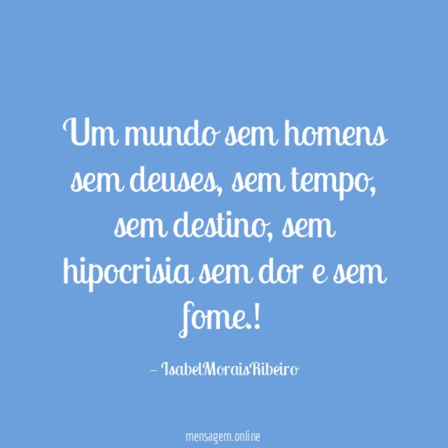 Um mundo sem homens sem deuses