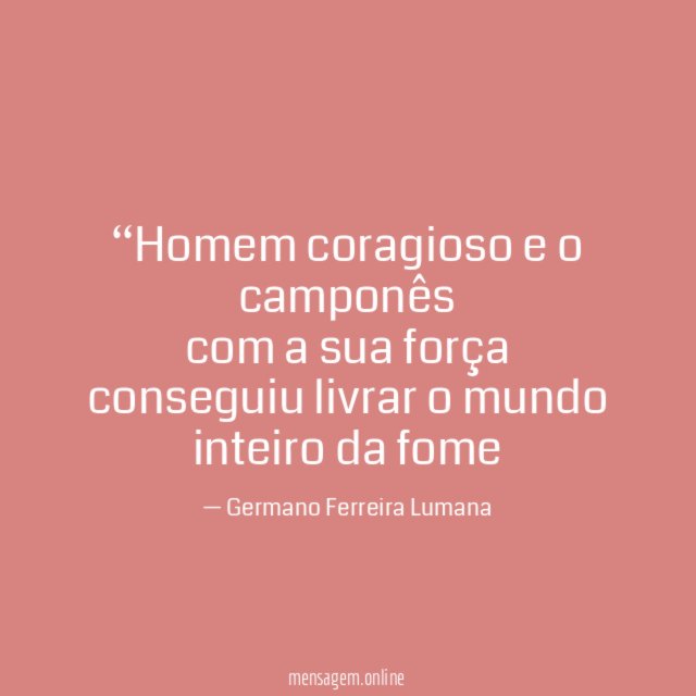 ‘‘Homem coragioso e o camponês com a sua força