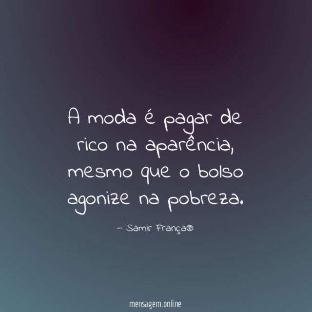 A moda é pagar de rico na aparência