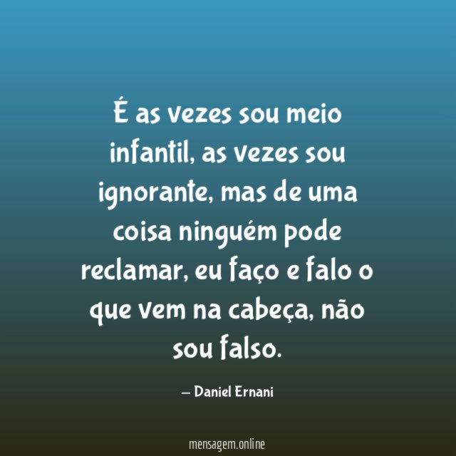 É as vezes sou meio infantil