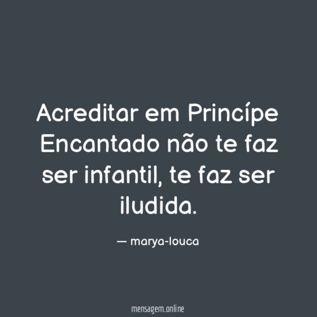 Acreditar em Princípe Encantado não te faz ser infantil