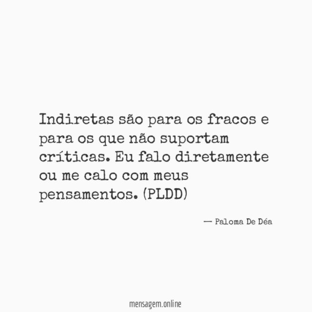 Indiretas são para os fracos e para os