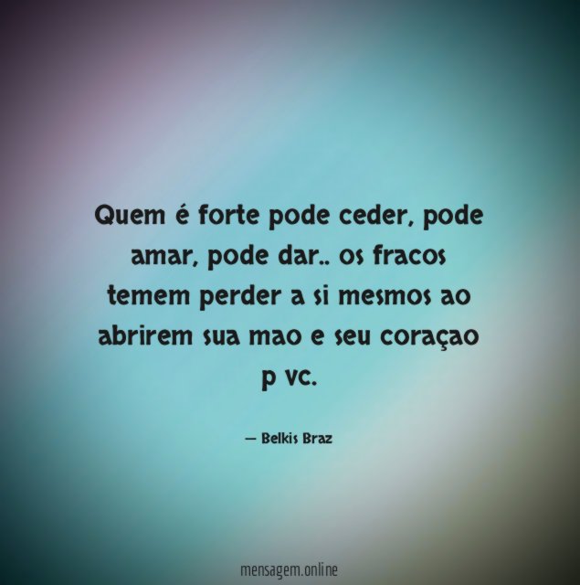 Quem é forte pode ceder