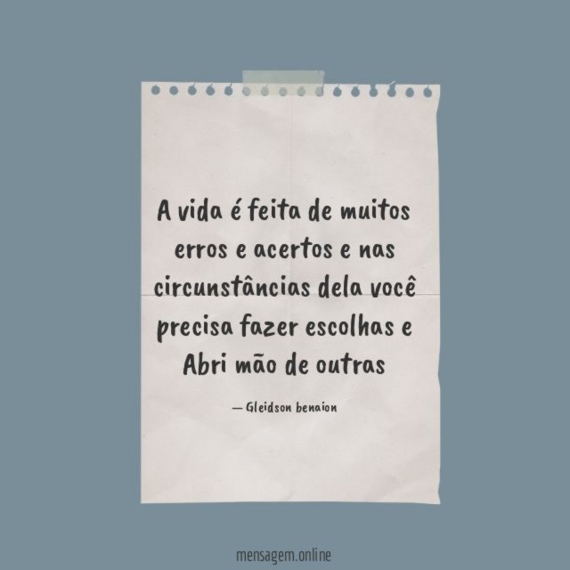 A vida é feita de muitos erros