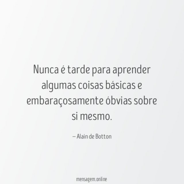 Nunca é tarde para aprender algumas coisas básicas