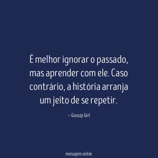 É melhor ignorar o passado