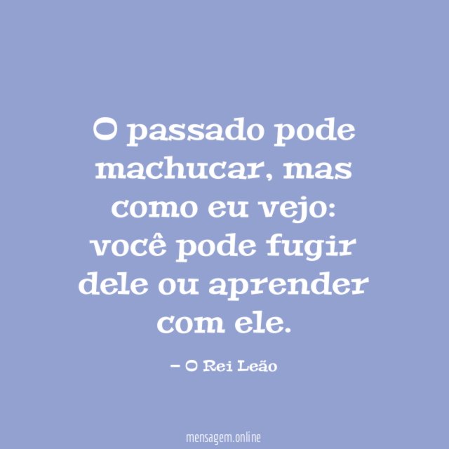 O passado pode machucar