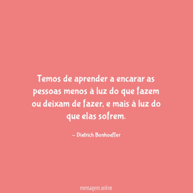 Temos de aprender a encarar as pessoas menos